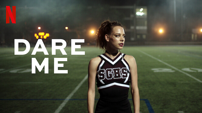 Dare Me Saison 2 Netflix Date De Sortie Dare Me (2019) - Netflix | Flixable